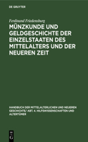 Münzkunde Und Geldgeschichte Der Einzelstaaten Des Mittelalters Und Der Neueren Zeit