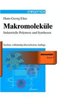 Makromolekule: Band 3: Industrielle Polymere und Synthesen (ELIAS Makromolekule)