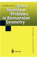 Some Nonlinear Problems in Riemannian Geometry