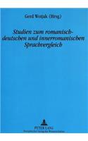 Studien Zum Romanisch-Deutschen Und Innerromanischen Sprachvergleich: Akten Der III. Internationalen Arbeitstagung Zum Romanisch-Deutschen Sprachvergleich (Leipzig, 9.10.-11.10.1995)