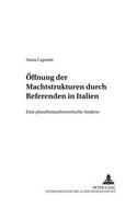 Oeffnung Der Machtstrukturen Durch Referenden in Italien: Eine Pluralismustheoretische Analyse