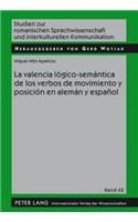 Valencia Lógico-Semántica de Los Verbos de Movimiento Y Posición En Alemán Y Español