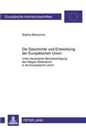 Die Geschichte Und Entwicklung Der Europaeischen Union
