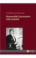Memorable Encounters with Atatuerk