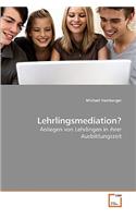 Lehrlingsmediation?