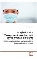 Hospital Waste Management practices and environmental problems