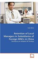 Retention of Local Managers in Subsidiaries of Foreign MNCs in China