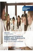 Institutional Finance to MSMEs-with Reference to Chittoor District