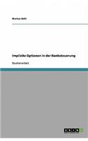Implizite Optionen in der Banksteuerung