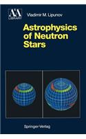Astrophysics of Neutron Stars