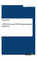 HTML & Advanced HTML Programming for Beginners