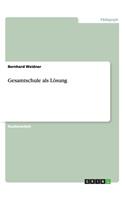 Gesamtschule als Lösung