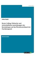 Korea Calling. Politische und wirtschaftliche Auswirkungen des Koreakrieges auf das Westdeutschland der Nachkriegszeit
