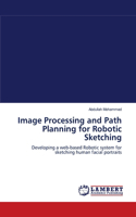 Image Processing and Path Planning for Robotic Sketching