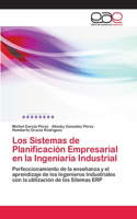 Sistemas de Planificación Empresarial en la Ingeniaría Industrial