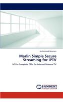 Marlin Simple Secure Streaming for IPTV