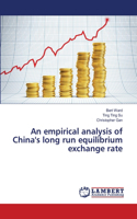 empirical analysis of China's long run equilibrium exchange rate