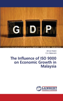 Influence of ISO 9000 on Economic Growth in Malaysia