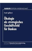 Ökologie als strategisches Geschäftsfeld für Banken