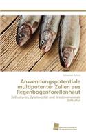 Anwendungspotentiale multipotenter Zellen aus Regenbogenforellenhaut