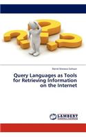 Query Languages as Tools for Retrieving Information on the Internet