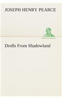 Drolls From Shadowland