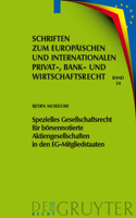 Spezielles Gesellschaftsrecht Für Börsennotierte Aktiengesellschaften in Den Eg-Mitgliedstaaten: (34 Schriften Zum Europäischen Und Internationalen Privat-, Bank)