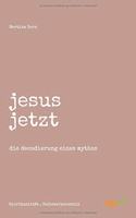 jesus jetzt