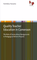 Quality Teacher Education in Cameroon: The Role of Sociocultural Backgrounds in Pedagogical Reform Projects