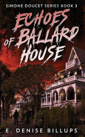 Echoes of Ballard House