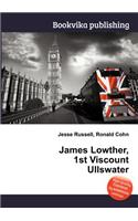 James Lowther, 1st Viscount Ullswater: (English)