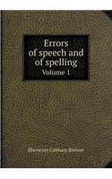 Errors of speech and of spelling Volume 1: (English)