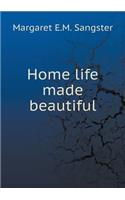 Home life made beautiful
