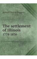 The Settlement of Illinois 1778-1830