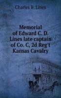 Memorial of Edward C. D. Lines late captain of Co. C, 2d Reg't Kansas Cavalry