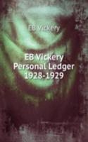 EB Vickery Personal Ledger 1928-1929