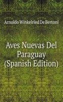 Aves Nuevas Del Paraguay (Spanish Edition)