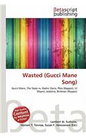 Wasted (Gucci Mane Song): (English)