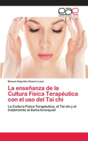 enseñanza de la Cultura Física Terapéutica con el uso del Tai chi