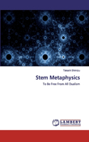 Stem Metaphysics