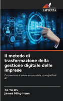 Il metodo di trasformazione della gestione digitale delle imprese