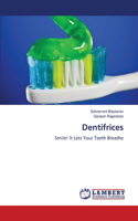 Dentifrices