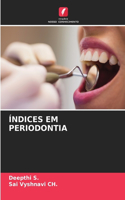 Índices Em Periodontia