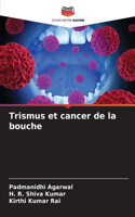 Trismus et cancer de la bouche