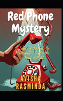 Red Phone Mystery: Whispers of the Past: A Gripping Tale of Family, Secrets, and the Haunting Echoes of a Mysterious Red Phone