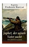 Japhet, der seinen Vater sucht (Ein Abenteuerroman)