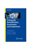 Orthopedic Rehabilitation, Assessment, and Enablement