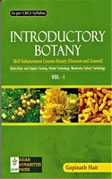 INTRODUCTORY BOTANY : SKILL ENHANCEMENT COURSE BOTANY (HONOURS & GENERAL) BIOFERTILIZER & ORIGIN FARMING, HERBAL, TECHNOLOGY, MUSHROOM CULTURE TECCHNOLOGY : VOL-I, AS PER CBCS SYLLABUS