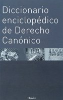 Diccionario enciclopedico de Derecho Canonico