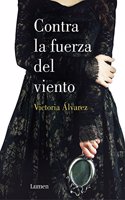 Contra la fuerza del viento/ Against the wind